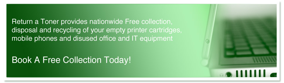 Free collection, disposal and recycling of printer cartridges, mobile phones,office and IT equipment